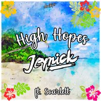 High Hopes - Jeynick & Scarlett