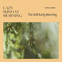 Morning's Melody - Cradle Swing