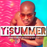 Yisummer - Naked DJ & Bozza & Kruna & Naked DJ feat. Bozza, Kruna