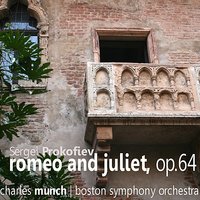 Romeo and Juliet, Op. 64: IX. Romeo and Juliet's Parting - Charles Munch & The Boston Symphony Orchestra & Сергей Сергеевич Прокофьев