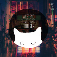 Chugger - Westend & Steve Darko