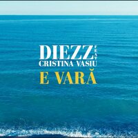 E vara - Diezz & Cristina Vasiu