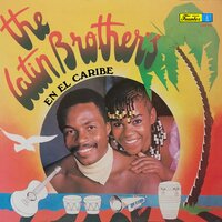 Que Haré Sin Tí - The Latin Brothers & Joseíto Martínez
