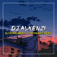 DJ Nan Kok Paham - DJ Alkenzi