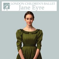 Jane Eyre, Act II Scene 6: One Year Later - London Children's Ballet Orchestra