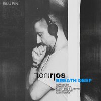 Breath Deep - Toni Rios