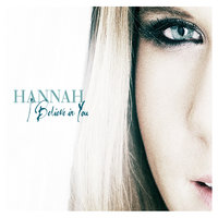 I Believe In You - Hannah