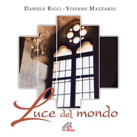 Benedetto sei tu Amore - Daniele Ricci & Stefano Mazzarisi