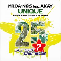 Unique (Official Street Parade 2016 Theme) - mr.Da-nos & Akay