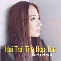 Hai Trái Tim Cộng Lại - Tuyết Vân Hà & Tống Gia Vỹ
