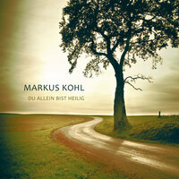 Ich bin der Weg - Markus Kohl