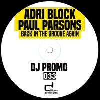 Back in the Groove Again - Paul Parsons & Adri Blok