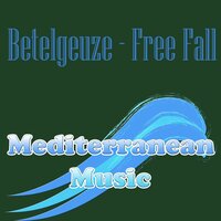 Free Fall - Betelgeuze