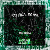 Set Final de Ano - Dj NG Original