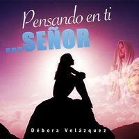 Mi Amigo Jesuscristo - Débora Velázquez