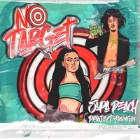 No Target - Supa Peach & Project Youngin