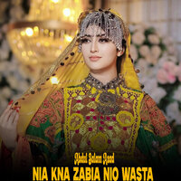 Nia Kna Zabia Nio Wasta - Abdul Salam Azad