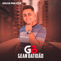 Quem Perdeu Foi Você - Gean Batidão