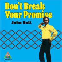 I'll Never Make The Same Mistake Again - John Holt