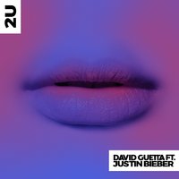 2U - David Guetta & Justin Bieber