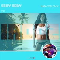 Sexy Body - Branimir Dimov & Oshmusik & NI8HTGLOW