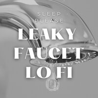 Leak - Sleep Please