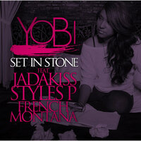 Set In Stone - Yobi & French Montana & Jadakiss & Styles P