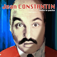 Le pacha - Jean Constantin