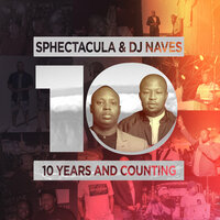 Cishe Ngafa - Sphectacula and DJ Naves & Zain SA