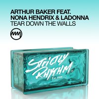 Tear Down The Walls - Arthur Baker & Nona Hendrix & LaDonna