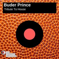 Tribute To House - Buder Prince