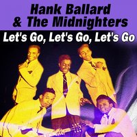 Henry's Got Flat Feet - Hank Ballard & The Midnighters