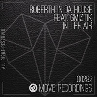 In The Air - Roberth in Da House & Gmiztik