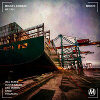 We Fall - Miguel Kobain & Traumata