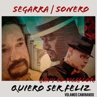 Quiero Ser Feliz - Javy el Picaflor & NINO SEGARRA & Sonero