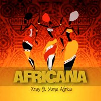 Africana - Xray & Yuma Africa