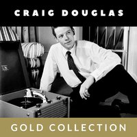 Come Softly To Me - Craig Douglas