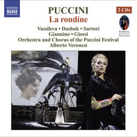 La rondine, Act II: Perche' mai cercate di saper (Magda, Ruggero, Adolfo, Rabonier, Chorus) - Svetla Vassileva & Annunziata Vestri & Andrea Patucelli & Marzio Giossi & Fabio Sartori & Giorgio Berrugi & Джакомо Пуччини