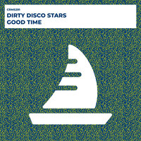 Good Time - Dirty Disco Stars