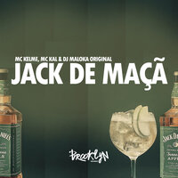 Jack de Maçã - dj maloka original & MC KELME & Mc kal