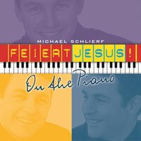 Herr, im Glanz deiner Majestät - Feiert Jesus! & Michael Schlierf