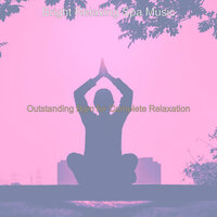 Friendly Ambience for Tranquility - Bright Relaxing Spa Music