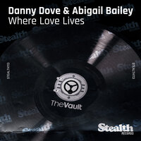 Where Love Lives - Danny Dove & Abigail Bailey