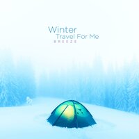Winter Travel For Me - Breeze