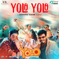 Yolo Yolo - Sagishna Xavier & Yazin Nizar & Joewin Shamalina & Super Subu & Mahesh Selvaraj