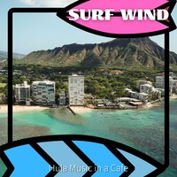 Surfing in the Ocean - Surf Wind