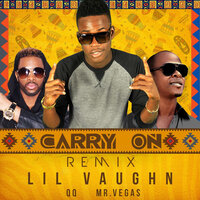 Carry on - Mr. Vegas & Qq & Lil Vaughn