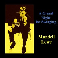 It's a Grand Night for Swinging - Mundell Lowe