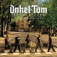 Ich hab Dich zum fressen gern - Onkel Tom Angelripper