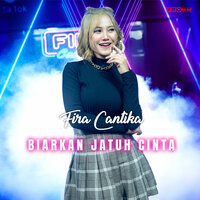 Biarkan Jatuh Cinta - Fira Cantika